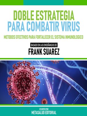 cover image of Doble Estrategia Para Combatir Virus--Basado En Las Enseñanzas De Frank Suarez